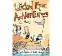 Wicked Epic Adventures – Another Wallace the Brave – Tome 3 – Andrews McMeel Publishing