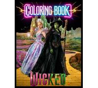 WICKED F0R G00D C0L0RING B00K: Discover the Joy of Coloring Every Single Day
