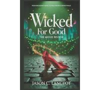 Wicked: For Good - The Movie Review: From Broadway Magic to Hollywood’s Grand Finale
