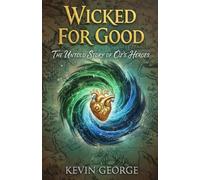 WICKED FOR GOOD: THE UNTOLD STORY OF OZ’S HEROES