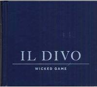 Il Divo - Wicked Game: Special Edition