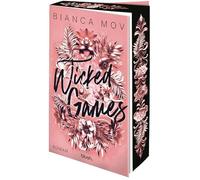 Wicked Games: Roman - Morally grey, verboten gut und unanständig spicy: die neue Tabu-Romance von SPIEGEL-Bestsellerautorin Bianca Mov!