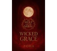 Wicked Grace: The Wolf And The Moon