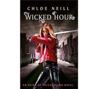 Wicked Hour by Chloe Neill Chloe Neill (Auteur)