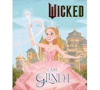 Wicked: I Am Glinda