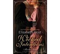 Wicked Intentions: Number 1 in series (Maiden Lane) Hoyt, Elizabeth (Auteur)