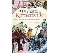 Wicked Kernersville, Wicked Jerry L. Taylor, Michael L. Marshall (Auteur)