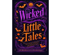 Wicked Little Tales: A Fables & Filth Anthology