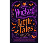 Wicked Little Tales: A Fables & Filth Anthology