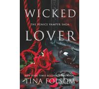 Wicked Lover: A taboo, titillating, and sexy, historical romantasy: vampire heroes shrouded in danger and mystery, exploring their darkest carnal desires