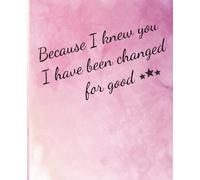 WICKED Notebook: Because I knew you, for good GLINDA, pink composition journal | 7.5 x 9.25, 100 college ruled pages