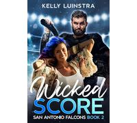 Wicked Score: San Antonio Falcons Book 2