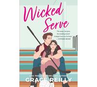 Wicked Serve: A Steamy College Romance Novel of Friends with Benefits, Athletic Rivalry, and Heartfelt Choices