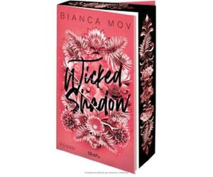 Wicked Shadow: Roman - Morally grey, verboten gut und unanständig spicy: die Tabu-Romance von SPIEGEL-Bestsellerautorin Bianca Mov! ***Farbschnitt nur in limitierter Auflage.***