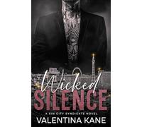 Wicked Silence: A Sin City Syndicate Novel