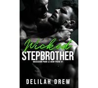 Wicked Stepbrother (version française): Une romance entre demi-frères ennemis qui deviennent amants