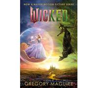 Wicked – Le best-seller qui a inspiré le film – Édition liée au film