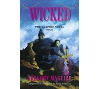 Wicked: The Graphic Novel Part II - Gregory Maguire - William Morrow Paperbacks - ebook (ePub illustré) - Livre