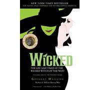 Wicked: The Life and Times of the Wicked Witch of the West