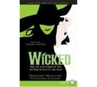 Wicked: The Life and Times of the Wicked Witch of the West Maguire, Gregory (Auteur)