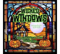 WICKED WINDOWS Moonlight Edition: Halloween Stained Glass Coloring Book for Adults and Teens. 20 Gothic Colored Illustrations with Black Protective ... Antistress and Creativity, Ideal for Markers.