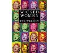 Wicked Women by Fay Weldon Paperback Book Fay Weldon (Auteur)