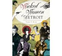 Wicked Women of Detroit by Tobin T Buhk Tobin T Buhk (Auteur)