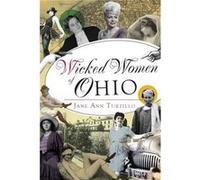 Wicked Women of Ohio by Jane Ann Turzillo Jane Ann Turzillo (Auteur)