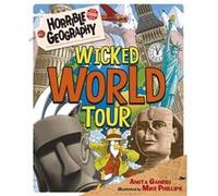 Wicked World Tour (Horrible Geography) (Paperback) Anita Ganeri, Mike Phillips (Auteur)