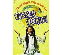wicked world! Zephaniah, Benjamin (Auteur)