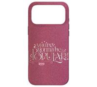 Wicked You’re Gonna Be Popular Coque pour iPhone 17 Pro Max