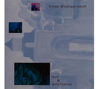 Wickham-Smith, Simon - Love & Lamentation