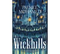 Wickhills - Premee Mohamed - Tor Books - ebook (ePub) - Livre