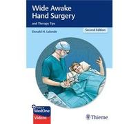 Wide Awake Hand Surgery and Therapy Tips by Donald Lalonde Donald Lalonde (Auteur)