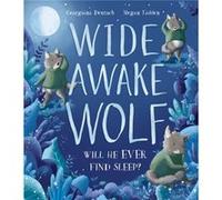 Wide Awake Wolf by Georgiana Deutsch Georgiana Deutsch (Auteur)