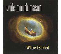 Wide Mouth Mason - Where I Started [Import]