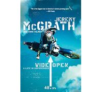 Wide Open: A Life in Supercross - The World Champion's Autobiography and Insider Guide for Aspiring Extreme Sport Racers