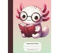 Wide Ruled Composition Notebook: Bookworm Axolotl: Aesthetic Pastel Colored School Journal for Primary Grades
