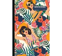 Wide Ruled Composition Notebook: Summer Vibes with Pretty Girls in Sunglasses - 6x9, 121 Pages