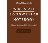 Wide Staff Songwriter Notebook: Music Notation Guide | music writing notebook | Staff paper Notebook | music sheet paper | 100 Pages | 6 Staff | 8.5x11 inches