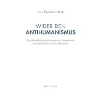 Wider den Antihumanismus.: Die Ästhet(h)ik des Humanen im Autorenkino von Jean-Pierre und Luc Dardenne