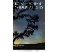 Widerfahrnis [German] by Kirchhoff, Bodo [Hardback] NEUF