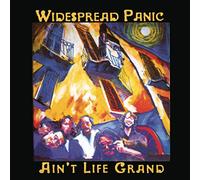 Widespread Panic - Ain T Life Grand