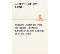 Widger's Quotations From The Project Gutenberg Editions Of Paine's Writings On Mark Twain