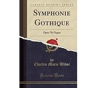 Widor, C: Symphonie Gothique