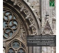 Widor – Intégrale des Symphonies pour Orgue Volume 1 – Salvatore Reitano – Da Vinci