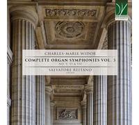 Widor : Intégrale des Symphonies pour Orgue Volume 3 / Salvatore Reitano