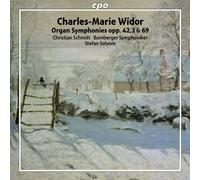 Widor: Organ Symphonies Vol. 2 (Organ Symphonies Op. 42/ 3/ 69) (Christian Schmitt; Bamberger Symphoniker; Stefan Solyom) (CPO: 777678-2) by Christian Schmitt
