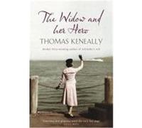 Widow and Her Hero Keneally, Thomas (Auteur)