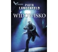 Widowisko - Piotr Langenfeld (livre en polonais)